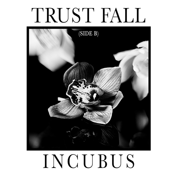 Incubus-TrustFallSideB